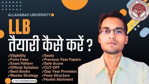 Allahabad University Llb Entrance Exam 2025 Syllabus/Books/Fees/Paper Pattern & Preparation Strategy