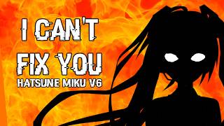 Hatsune Miku V6  I Cant Fix You cover