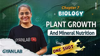 ✅One Shot Lecture | Chp - 7 | Plant Growth & Mineral Nutrition | Gyanlab | Anjali Patel #oneshotlect
