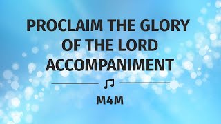 Video thumbnail of "PROCLAIM THE GLORY OF THE LORD ACCOMPANIMENT | INSTRUMENTAL | MINUS ONE"