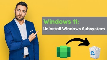 Windows 11: Uninstall Windows Subsystem for android (WSA Uninstall)