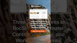 Latest Update: Three New Features in RocSlope2