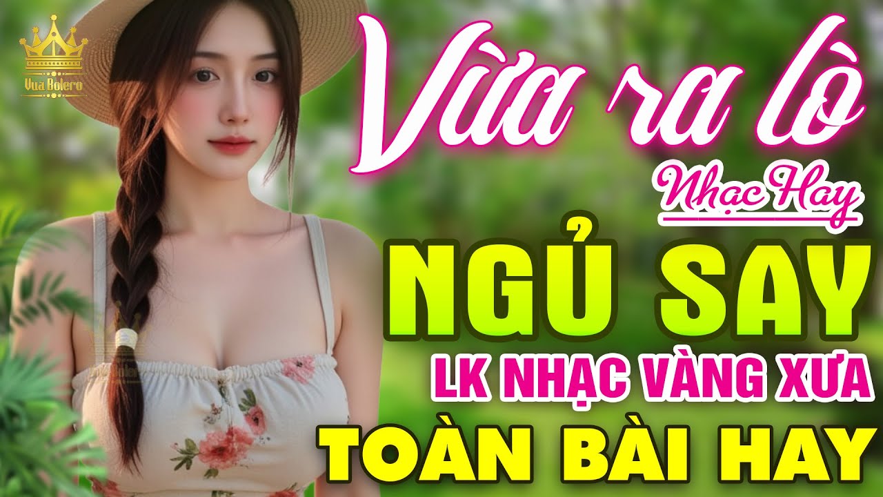 Ca Nhạc Trữ Tình Bolero TOÀN BÀI HAY CỰC ÊM TAI - Mở Thật To Nhạc Vàng Xưa Cho Cả Xóm Phê Vừa Ra Lò