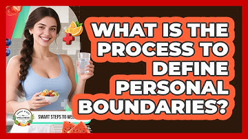What Is The Process To Define Personal Boundaries?