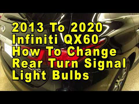 2013 To 2020 Infiniti QX60 How To Change Rear Turn Signal Light Bulbs With Part Number