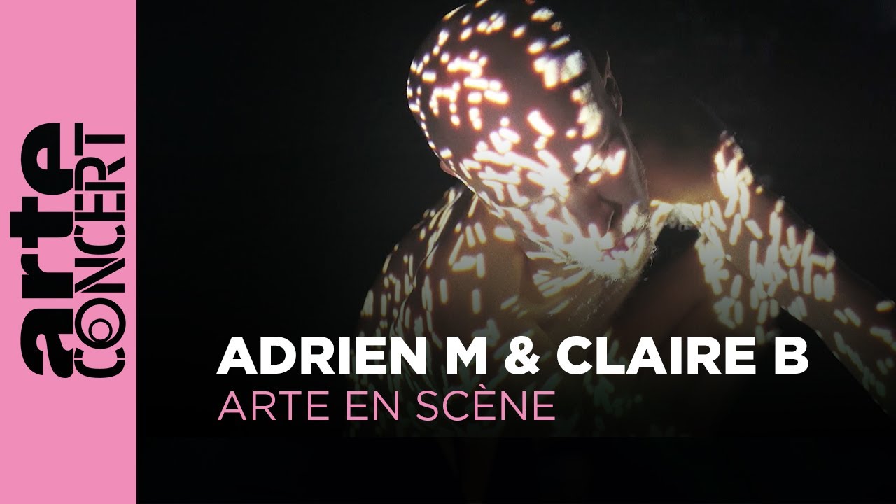 Adrien M & Claire B – ARTE en Scène – ARTE Concert