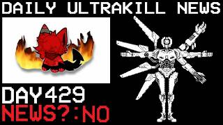 Daily Ultrakill News - Day 429 (Ft. Mateva)