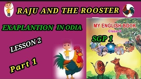 Class 5 English Lesson 2 Raju and the Rooster // Part-1, SGP 1 // Exaplantion in Odia...#barsharani