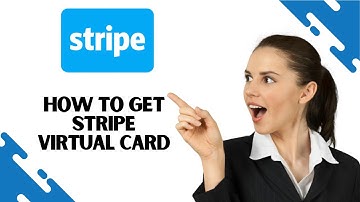How to Get Stripe Virtual Card (Get a Stripe Virtual Card Easily!)