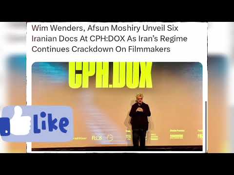 Wim Wenders, Afsun Moshiry Unveil Six Iranian Docs At CPH:DOX As Iran’s Regime Continues