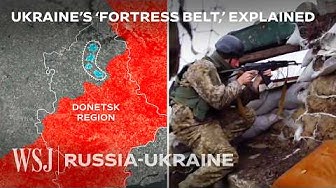 Thumbnail for Why Russia Won’t Agree to Peace Without Ukraine’s ‘Fortress Belt’ | WSJ