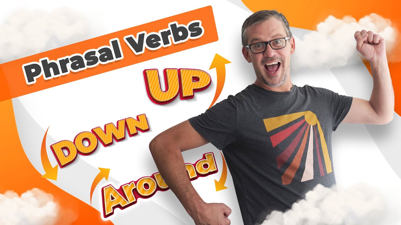 Phrasal Verbs - Using Up, Down, Around (Acted out) 😉 - YouTube