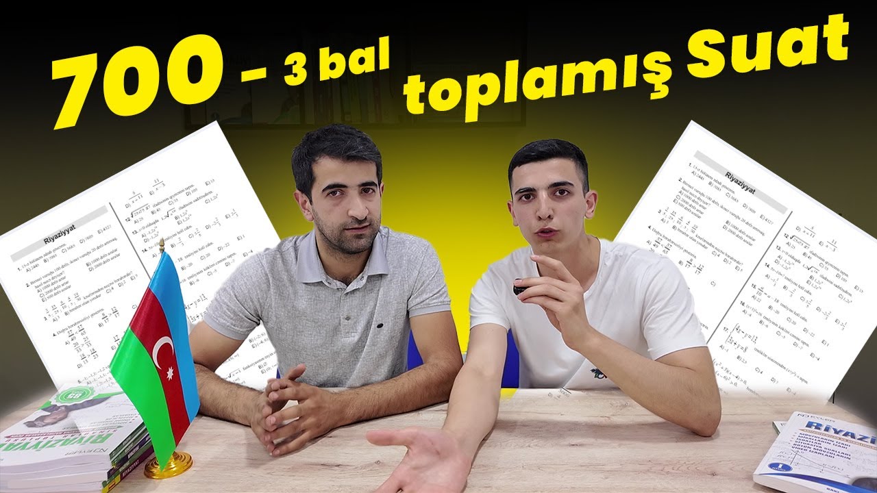 ✅️❗️👉697.5 bal toplamış Suatın məsləhətləri Mütləq izləyin