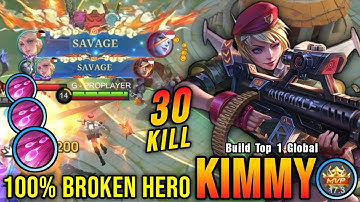 2x SAVAGE + 30 Kills!! Kimmy 100% BROKEN HERO!! - Build Top 1 Global Kimmy ~ MLBB