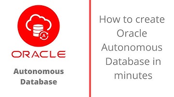 How to create Oracle Autonomous Database in minutes