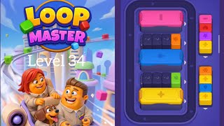 Loop Master Level 34 Gameplay | PuzzleWalkthrough #loopmaster