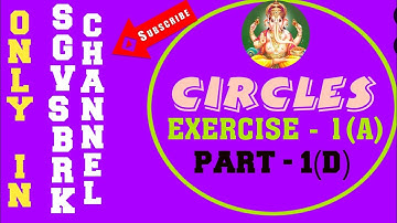 CIRCLES EXERCISE 1 (A) SOLUTIONS OF FIRST ROMAN PROBLEMS PART - 4 IN ENGLISH