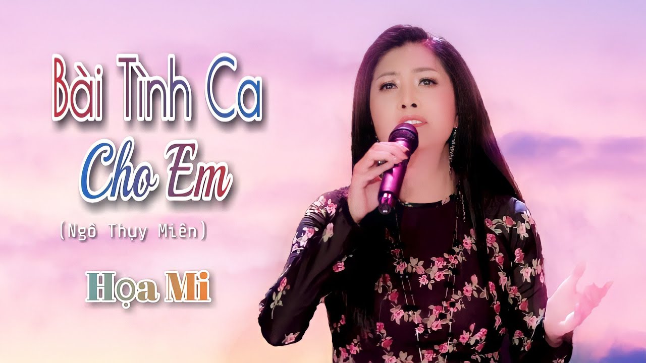 Bài Tình Ca Cho Em | Ngô Thụy Miên | Ca sĩ Họa Mi