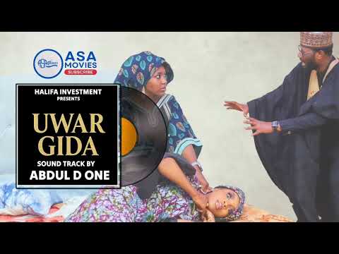 UWARGIDA S2 AUDIO BY ABDUL D ONE