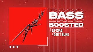 aespa (에스파) - Don't Blink [BASS BOOSTED]