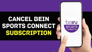 How to Cancel beIN SPORTS CONNECT Subscription screenshot 5