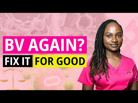 Here's Why You Keep Getting BV - BACTERIAL VAGINOSIS