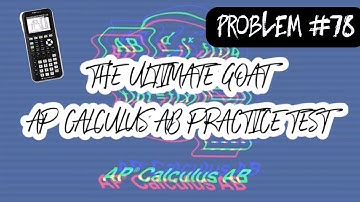The Ultimate GOAT AP Calculus AB Practice Test: Calculator Problem #78 (Slope of a Tangent Line)