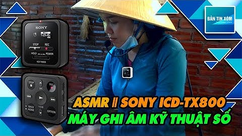 Hướng dẫn sử dụng máy ghi âm sony icd tx800