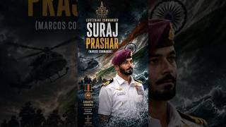 True Indian Hero: How MARCOS Commando Suraj Prashar Won the Shaurya Chakra 🎖️
