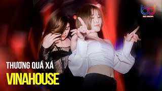 Rồi sao anh thương em quá xá - Thương Quá Xá Remix, Bố Vợ Chất Chơi Remix | Nhạc Trẻ Remix Hay Nhất