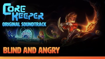 Core Keeper OST - Blind and Angry