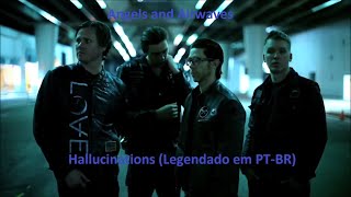 Angels and Airwaves - Hallucinations (Legendado em PT-BR)