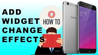 Oppo F5 : How To Add Widget And Change Effects 📲 screenshot 3