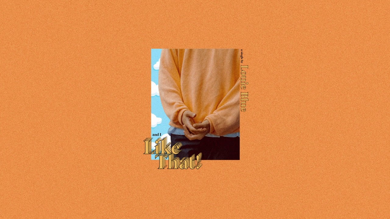 Watch Louie Blue - Like That on YouTube Watch Louie Blue - Like That on YouTube