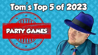 Tom's Top 5 Party Games of 2023