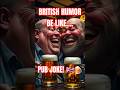 British Pub Joke #comedy #funny #british #jokes