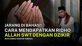 Cara Mendapatkan Ridho Allah Dengan Dzikir - Buya Arrazy Hasyim