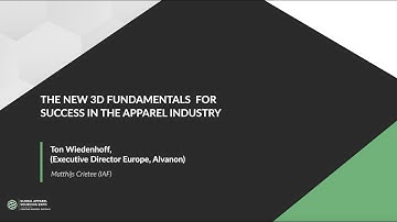 The New 3D Fundamentals For Success In The Apparel Industry, Ton Wiedenhoff (Alvanon)