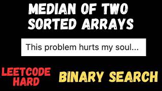 Median of two Sorted Arrays | Binary Search | Optimal Solution
