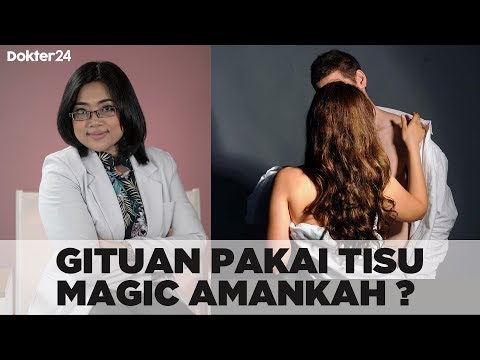 Dokter 24 - Gituan Pakai Tisu Magic, Amankah ?