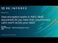 AWS re:Inforce 2019: How Encryption Works in AWS (FND310-R)