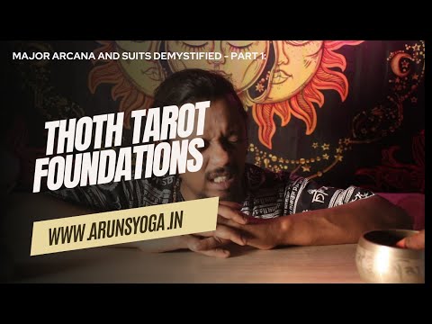 Thoth Tarot Foundations: Major Arcana and Suits Demystified  Part -1