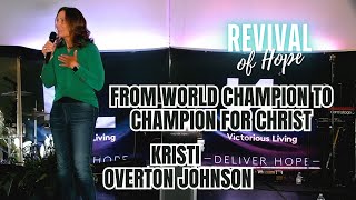 Revival of Hope - Kristi Overton Johnson: From World Champion to Champion for Christ