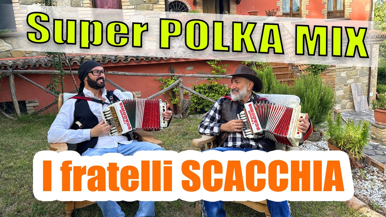 Super POLKA MIX ORGANETTO: Tutto pepe - Infuriata - Polka delle formiche. I fratelli SCACCHIA
