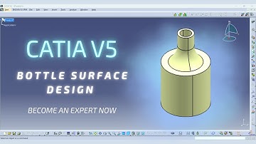 Bottle Generative Surface Design - CATIA English Tutorial For Beginners