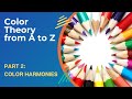 Color Theory Lesson #2: Color Harmonies