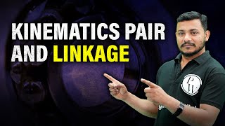 Kinematics Pair And Linkage | Mechanical Engineering