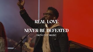 Faith City Music: Real Love x Never Be Defeated