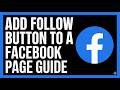 How to Add Follow Button to a Facebook Page (2026 Guide)