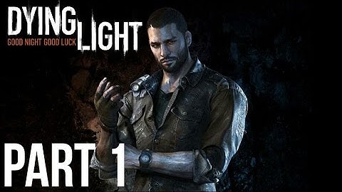 Dying Light Gameplay Walkthrough Part 1 - Harran (PS4)